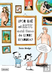 ¿Por Qué El Arte Está Lleno De Gente Desnuda?