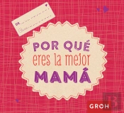 Por Qué Eres La Mejor Mamá