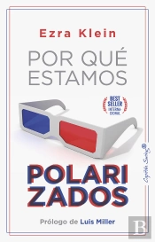Por Que Estamos Polarizados