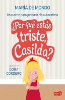 Por Que Estas Triste, Casilda Un Cuento Para Potenciar La Au