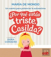 Por Que Estas Triste, Casilda Un Cuento Para Potenciar La Au