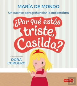 Bertrand.pt - ¿Por Qué Estás Triste, Casilda? Un Cuento Para Potenciar La Autoestima