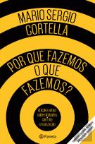 Por Que Fazemos o que Fazemos?