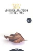 ¿Por Qué Ha Fracasado El Liberalismo?