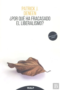 Bertrand.pt - ¿Por Qué Ha Fracasado El Liberalismo?