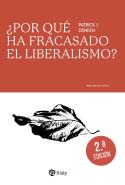 ¿Por Que Ha Fracasado El Liberalismo?