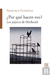 Por Que Hacen Eso Los Pajaros De Hitchcock