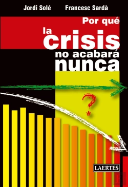 Bertrand.pt - Por Qué La Crisis No Acabará Nunca
