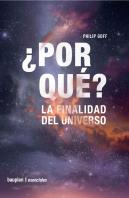 ¿Por Que? La Finalidad Del Universo