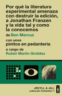 Por Qué La Literatura Experimental Amenaza Con Destruir...