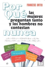 ¿Por Qué Las Mujeres Preguntan Tanto Y Los Hombres No Contestan Nunca?