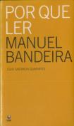Por Que Ler Manuel Bandeira