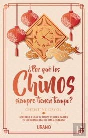 ¿Por Qué Los Chinos Siempre Tienen Tiempo?