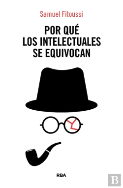 Bertrand.pt - Por Qué Los Intelectuales Se Equivocan