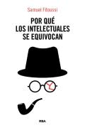 Por Que Los Intelectuales Se Equivocan