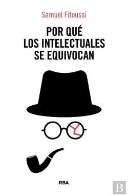 Bertrand.pt - Por Que Los Intelectuales Se Equivocan