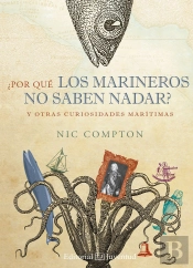 ¿Por Qué Los Marineros No Saben Nadar?