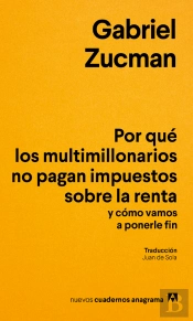 Por Qué Los Multimillonarios No Pagan Impuestos Sobre La Renta Y Cómo Vamos A Ponerle Fin