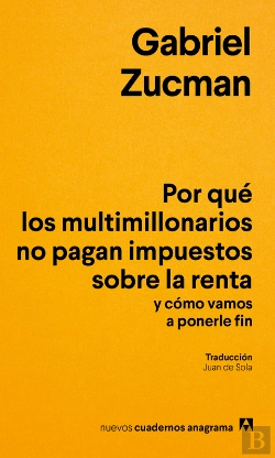 Bertrand.pt - Por Qué Los Multimillonarios No Pagan Impuestos Sobre La Renta Y Cómo Vamos A Ponerle Fin
