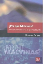 ¿Por Que Malvinas?: De La Causa Nacional A La Guerra Absurda 