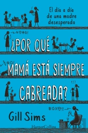 Por Que Mama Esta Siempre Cabreada