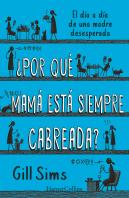 Por Que Mama Esta Siempre Cabreada