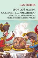 ¿Por Que Manda Occidente? Por Ahora?