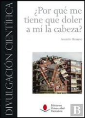 ¿Por Qué Me Tiene Que Doler A Mí La Cabeza?