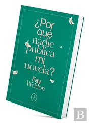 ¿Por Qué Nadie Publica Mi Novela?