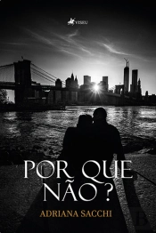 Por Que NãO?