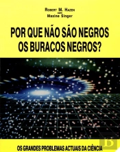 Por que Não São Negros Os Buracos Negros