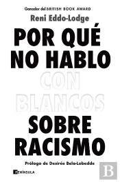 Por Qué No Hablo Con Blancos Sobre Racismo