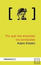 Por Qué Nos Encantan Los Sociópatas
