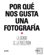 Por Qué Nos Gusta Una Fotografía