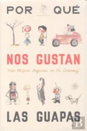 ¿Por Qué Nos Gustan Las Guapas?