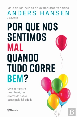 Bertrand.pt - Por que Nos Sentimos Mal Quando Tudo Corre Bem?