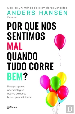 Bertrand.pt - Por Que Nos Sentimos Mal Quando Tudo Corre Bem
