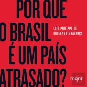 Por Que O Brasil É Um País Atrasado?