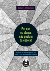 Por que os Alunos não Gostam da Escola