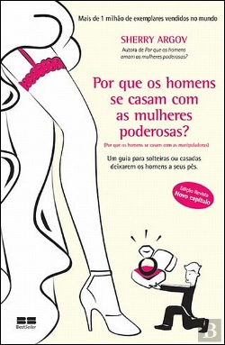 Bertrand.pt - Por Que os Homens se Casam Com as Mulheres Poderosas?