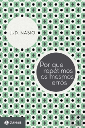 Por Que Repetimos Os Mesmos Erros