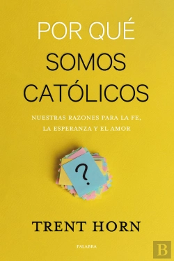 Bertrand.pt - Por Qué Somos Católicos