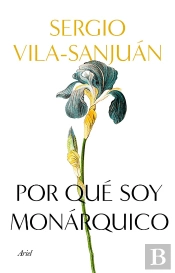 Por Qué Soy Monárquico
