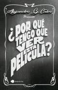 ¿Por Que Tengo Que Ver Esta Pelicula?