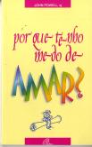 Por que Tenho Medo de Amar?