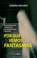 Por Que Vemos Fantasmas
