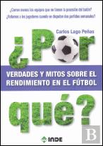 ¿Por Qué? Verdades Y Mitos Sobre El Rendimiento En El Fútbol