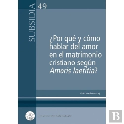 Bertrand.pt - ¿Por Qué Y Cómo Hablar Del Amor En El Matrimonio Cristiano Según Amoris Laetitia?