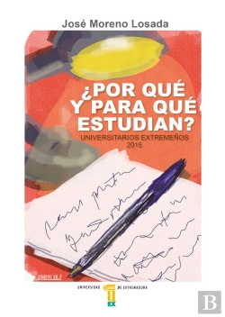 Bertrand.pt - ¿Por Qué Y Para Qué Estudian? Universitarios Extremeños, 2015