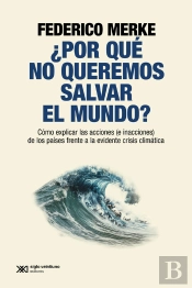 ¿Por Qué No Queremos Salvar El Mundo?